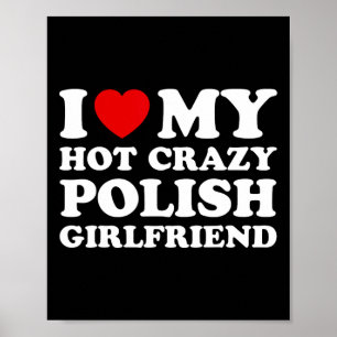 Poster J'Aime Mon Hot Crazy Polonais Girlfriend Valentine