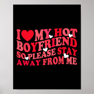 Poster J'aime mon petit ami chaud, restez loin de moi V