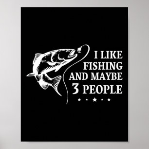 Poster J'Aime Pêcher Et Peut-Être 3 Personnes Drôle Pêche