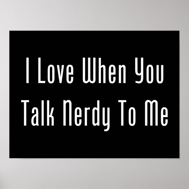 Poster J'Aime Quand Tu Me Parles Nerdy (sombre) (Devant)