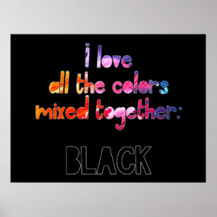 Poster J'aime toutes les couleurs ensemble noir uni