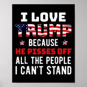 Poster J'Aime Trump Parce Qu'Il Empêche Ceux Que Je Ne Pe