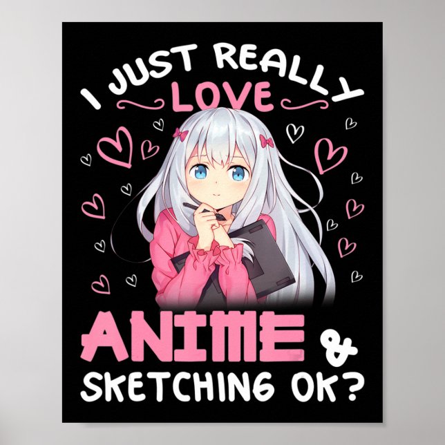 Poster J'aime vraiment l'Anime et l'Esquisse Dessin (Devant)
