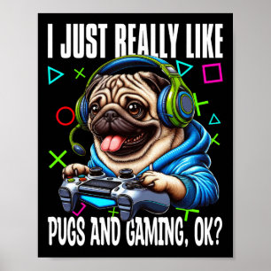 Poster J'Aime Vraiment Les Carlins Et Les Jeux Ok Game Vi