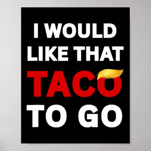 Poster J'Aimerais Que Ce Taco Se Fasse Anti Trump