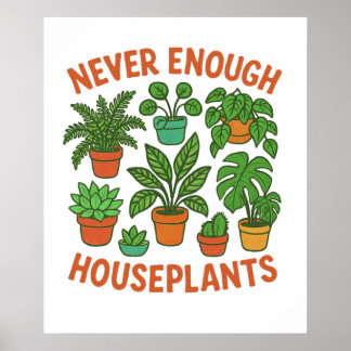 Poster Jamais assez de plantes d'intérieur