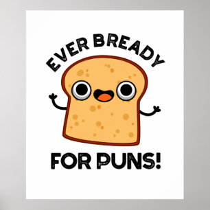 Poster Jamais Déjà Prêt Pour Les Puns Drôle Pain Pun