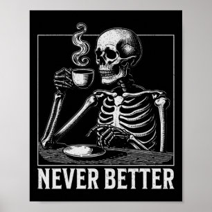 Poster Jamais Mieux Halloween Squelette Boire Café