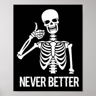 Poster Jamais mieux Skeleton amusant Skun Halloween Femme