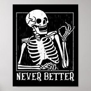 Poster Jamais Mieux Skeleton Skeleton Halloween Pour Femm