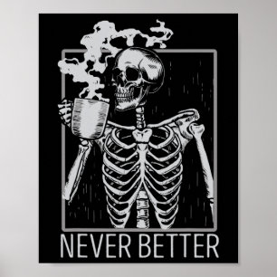 Poster Jamais Mieux Squelette Boire Café Halloween Co