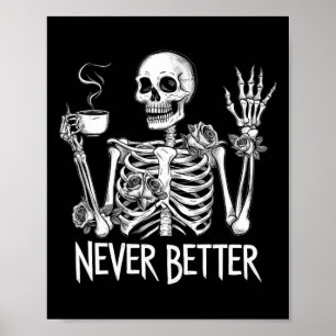 Poster Jamais Mieux Squelette Boire Café Halloween Co