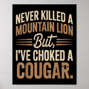 Poster Jamais Tué Un Lion De Montagne Mais J'Ai Éclaté Un