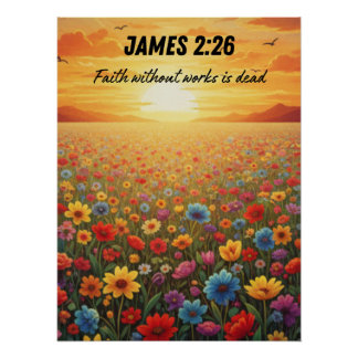 Poster  JAMES 2:26 Field of Flowers