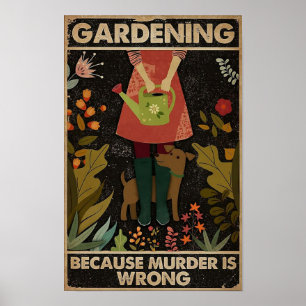Poster Jardinage parce que le meurtre est faux