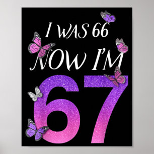 Poster J'avais 66 ans, j'ai 67 ans, drôle de 67e annivers
