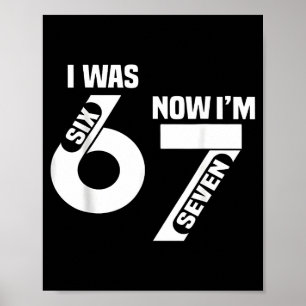 Poster J'avais 6 ans maintenant j'ai 7 ans drôle 7e anniv