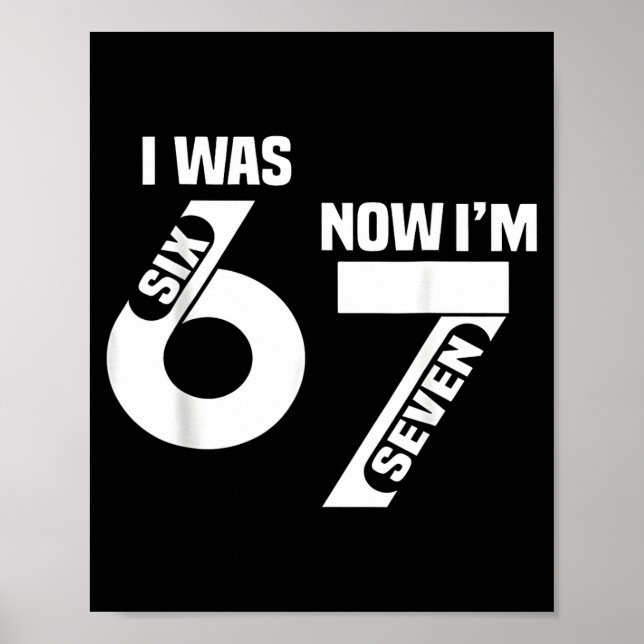Poster J'avais 6 ans maintenant j'ai 7 ans drôle 7e anniv (Devant)