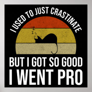 Poster J'Avais L'Habitude De Juste Crastiner