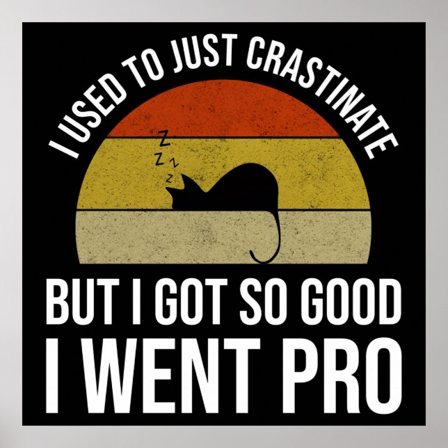 Poster J'Avais L'Habitude De Juste Crastiner (Devant)