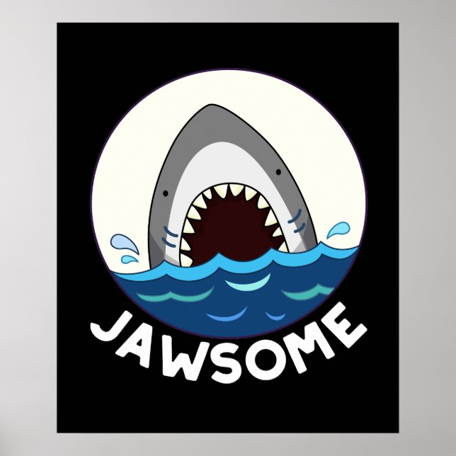 Poster Jawsome Funny Shark Teeth Pun Dark BG (Devant)