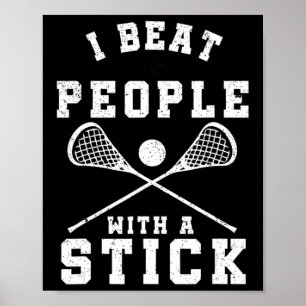 Poster Je Battre Les Gens Avec Un Joueur De Crosse Stick