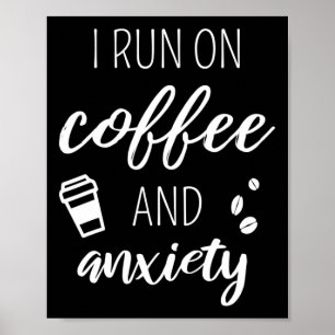 Poster Je Cours Sur Café Et Anxiété - Citation Sur Mental