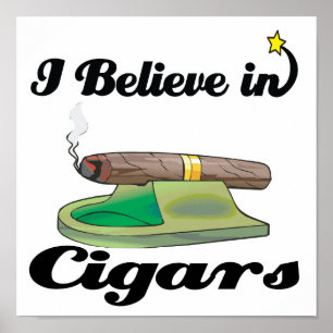 Poster je crois aux cigares