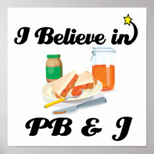 Poster je crois en PB et J