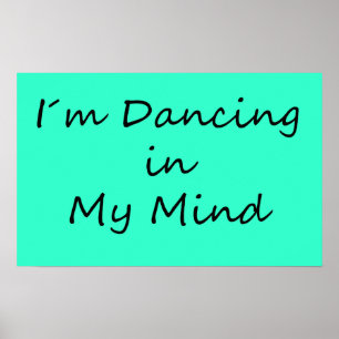 Poster Je danse dans mon esprit