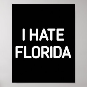 Poster Je Déteste La Floride, Drôle, Plaisanteries, Sarca