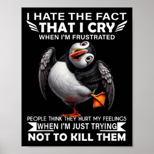 Poster Je Déteste Le Fait Que Je Pleure Quand Je Suis Fru