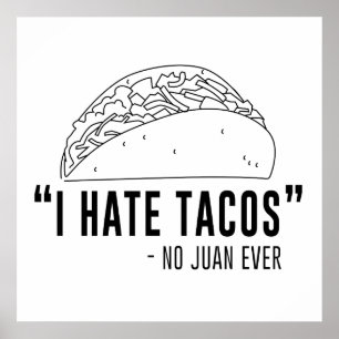 Poster Je Déteste Les Tacos, J'Ai Dit Non Juan