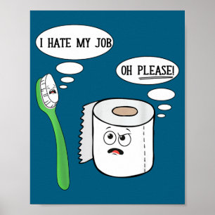 Poster Je déteste mon oh s'il vous plaît Toothbruoilet pa
