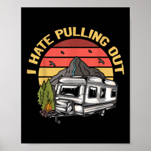 Poster Je déteste sortir - Drôle de camping rétro remorqu