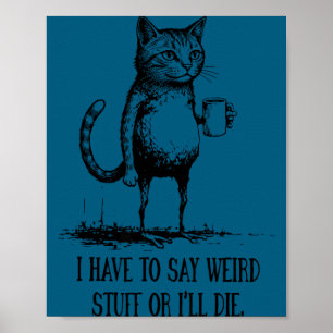 Poster Je Dis Bizarre Je Mourrai Chat