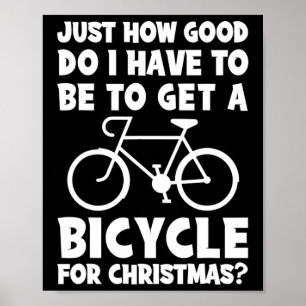 Poster Je Dois Être Bon Pour Obtenir Un Vélo Pour