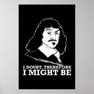 Poster je doute, donc je pourrais être - Rene Descartes