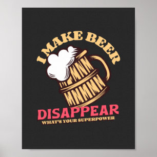 Poster Je fais disparaître la bière Qu'est-ce que votre s