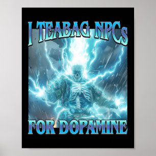 Poster Je fais du sachet de thé aux PNJ pour la dopamine-