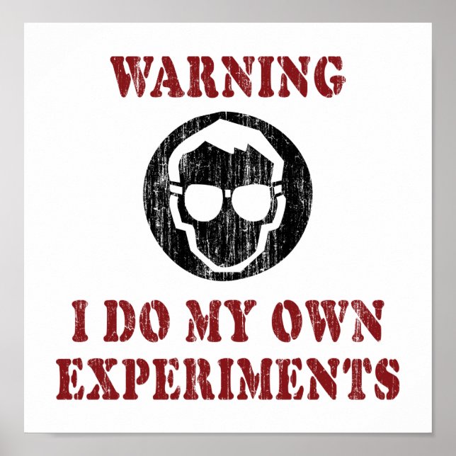 Poster Je fais mes propres expériences - Grunge de scient (Devant)
