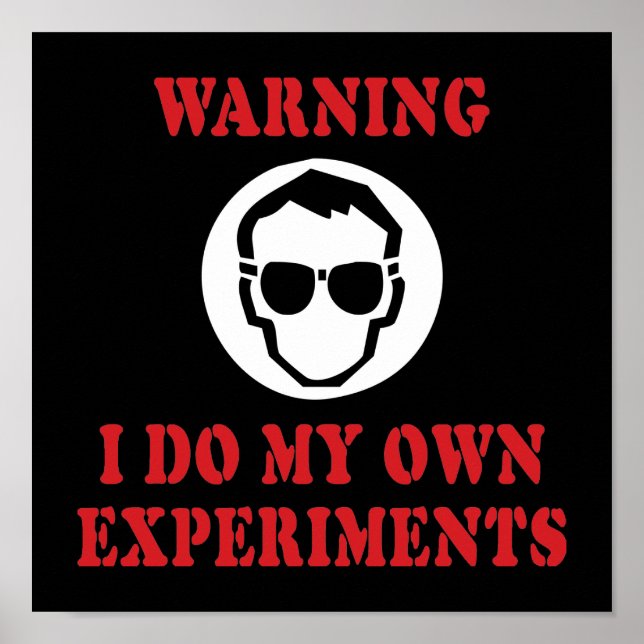 Poster Je Fais Mes Propres Expériences - Inventeur Cool S (Devant)
