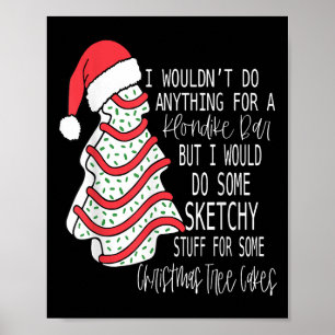Poster Je ferais des trucs louches pour un sapin de Noël