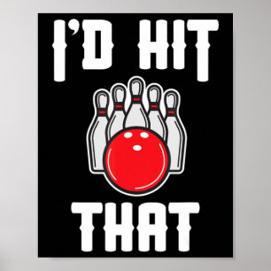 Poster Je frapperais ce cadeau de Bowler Fun Bowling Team