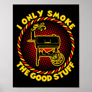 Poster Je Fume Seulement Les Bonnes Choses Barbecue Barbe