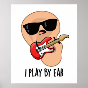 Poster Je Joue Par Ear Funny Guitare Musique Musicien Pun