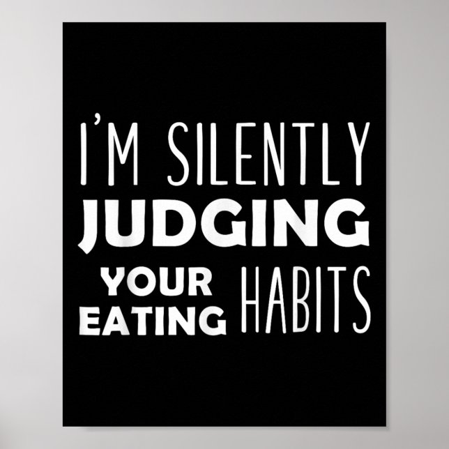 Poster Je Juge Silencieusement Vos Habitudes De Manger Dr (Devant)