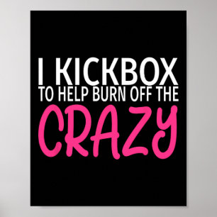Poster Je kickbox pour éliminer la folie - Kickboxing 