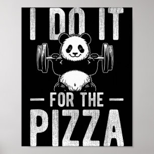 Poster Je le fais pour l'humour de musculation Panda Pizz