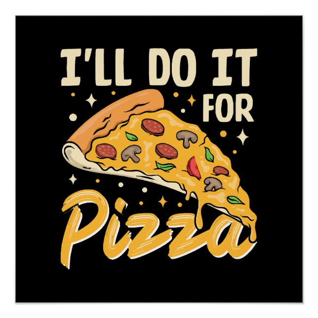 Poster Je le ferai pour la pizza (Devant)